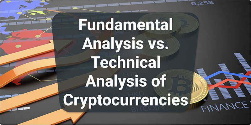 Fundamental Analysis vs. Technical Analysis of Cryptocurrencies
