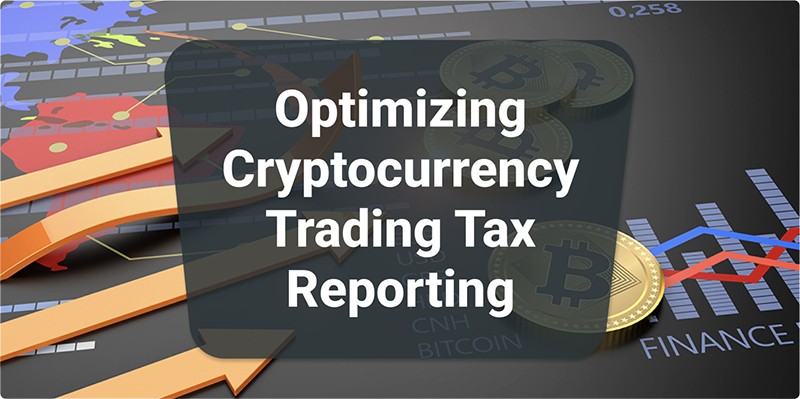 Optimizing Cryptocurrency Trading Tax Reporting
